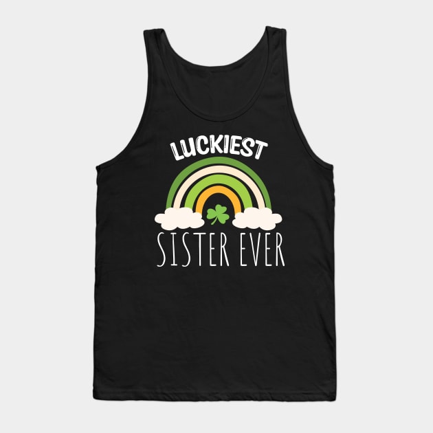 Luckiest sister ever Irish Rainbow - Funny Patricks Day Sister Gift Tank Top by WassilArt